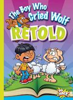 The Boy Who Cried Wolf Retold