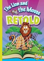 The Lion and the Mouse Retold