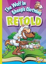 The Wolf in Sheep's Clothing Retold