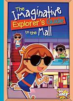 The Imaginative Explorer's Guide to the Mall