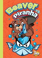 Beaver vs. Piranha