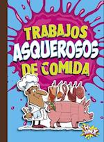 Trabajos Asquerosos de Comida