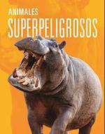 Animales Superpeligrosos