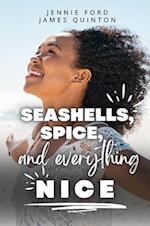 Seashells, Spice, and Everything Nice