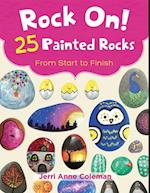 Rock On! 25 Painted Rocks From Start to Finish