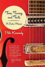 Tone, Twang, and Taste: A Guitar Memoir 