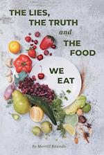 The Lies, The Truth and The Food We Eat 