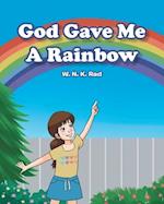 God Gave Me A Rainbow 