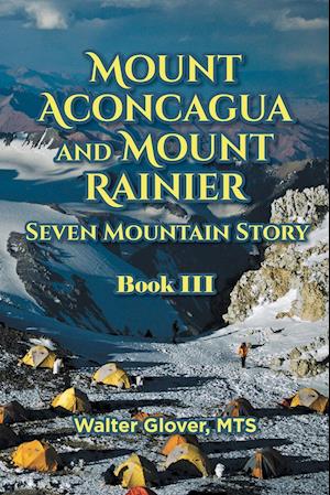 Mount Aconcagua and Mount Rainier Seven Mountain Story