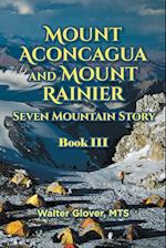 Mount Aconcagua and Mount Rainier Seven Mountain Story