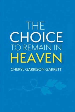 Choice to Remain in Heaven