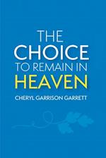 Choice to Remain in Heaven