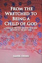 From the Wretched to Being a Child of God