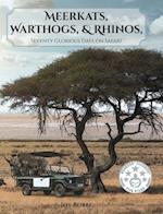 Meerkats, Warthogs, and Rhinos