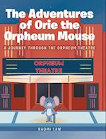 The Adventures of Orie the Orpheum Mouse