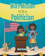 Mia's Mission to be a Politician 