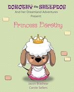 Dorothy the Sheepdog And her Dreamland Adventures Present:: Princess Dorothy 