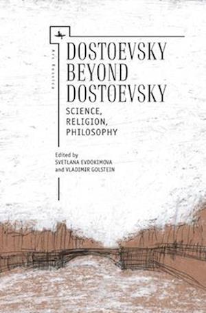 Dostoevsky Beyond Dostoevsky