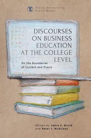 Discourses on Business Education at the College Level