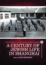 Century of Jewish Life in Shanghai