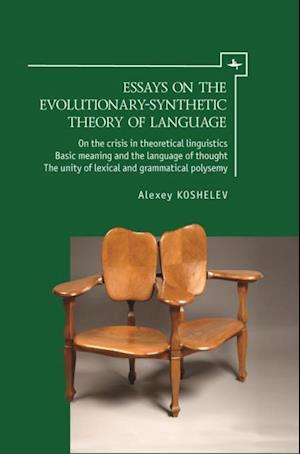 Essays on the Evolutionary-Synthetic Theory of Language