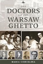 The Doctors of the Warsaw Ghetto