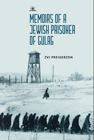 Memoirs of a Jewish Prisoner of the Gulag