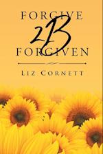 Forgive 2B Forgiven