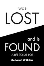 Was Lost and Is Found