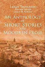 An Anthology of Short Stories and Moods in Prose