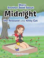 Another Book/Story about Midnight the Rescued Little Kitty Cat 