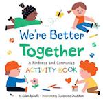 We're Better Together Activity Book