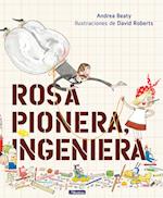 Rosa Pionera, Ingeniera / Rosie Revere, Engineer