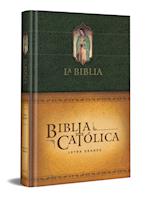 La Biblia Católica - Edición Letra Grande, Tapa Dura, Verde, Con Virgen de Guadalupe En Cubierta /Catholic Bible. Hard Cover, Green, with Virgen on Co