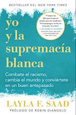 Yo Y La Supremacía Blanca