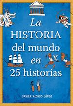 La Historia del Mundo En 25 Historias /The History of the World in 25 Stories