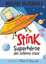 Stink Superhéroe del Sistema Solar/ Stink