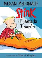 Stink Y La Pijamada Tiburón / Stink and the Shark Sleepover