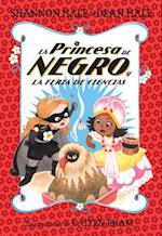 La Princesa de Negro Y La Feria de Ciencias / The Princess in Black and the Science Fair Scare
