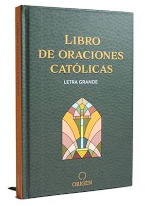 Libro de Las Oraciones Católicas / Catholic Book of Prayers