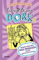 Érase Una Vez Una Princesa Algo Desafortunada / Dork Diaries: Tales from a Not-So-Happily Ever After