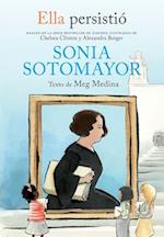 Ella Persistió Sonia Sotomayor / She Persisted