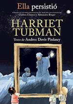 Ella Persistió Harriet Tubman / She Persisted