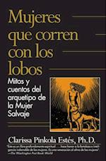 Mujeres Que Corren Con Los Lobos / Women Who Run with the Wolves