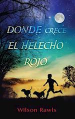 Donde Crece El Helecho Rojo / Where the Red Fern Grows