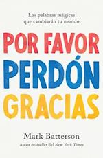 Por Favor, Perdon, Gracias / Please, Sorry, Thanks