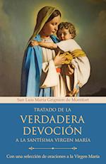 Tratado de la Verdadera Devoción a la Santísima Virgen María / True Devotion to Mary