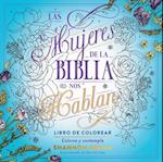 Las Mujeres de la Biblia Nos Hablan. Libro de Colorear / Women of the Bible Speak Coloring Book Devotional
