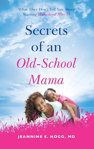 Secrets of an Old-School Mama