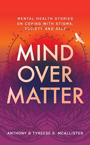 Mind Over Matter